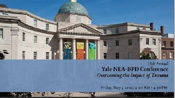15th Annual Yale NEABPD Conference: Overcoming the Impact of Trauma