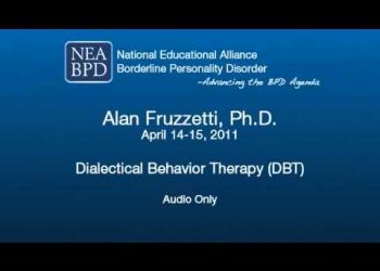Dialectical Behavior Therapy (DBT) - Alan Fruzzetti, PhD Dialectical Behavior Therapy (DBT) - Alan Fruzzetti, PhD
